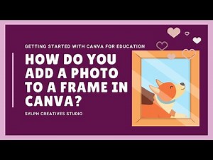 How to Add a Photo to a Frame | Canva for Beginners