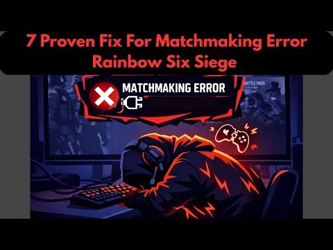 How to Fix Rainbow Six Siege Matchmaking Error | R6 Siege Matchmaking Not Working