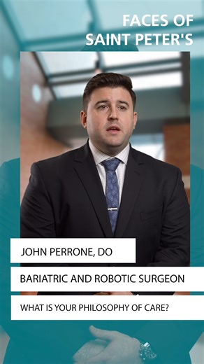 Get to know John Perrone, DO, bariatric and robotic surgeon at Saint Peter's University Hospital. In this segment of Faces of Saint Peter's, Dr. Perrone explains his philosophy of care. To make an appointment with Dr. Perrone, visit https://bit.ly/3vEuocl | Saint Peter's University Hospital