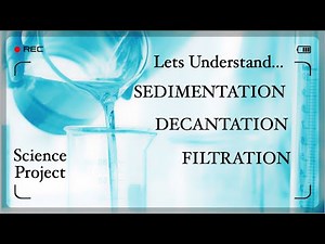Sedimentation, Decantation & Filtration : Easy Science Project For Kids : First prize winner