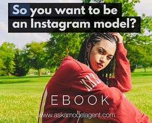 So you want to be an Instagram model? eBook - Ask a Model Agent | Hotmart