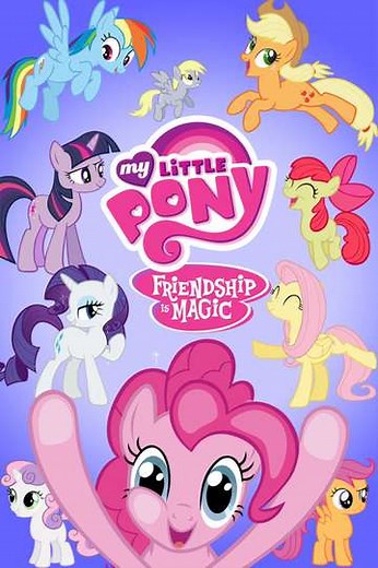 My Little Pony: Friendship Is Magic (2010-2019) - TV Show