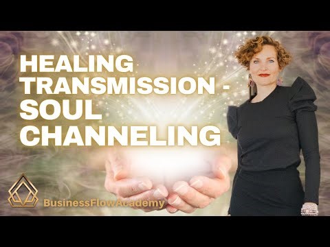 Healing Transmission - Soul Channeling