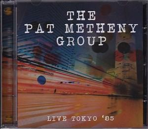 The Pat Metheny Group - Live Tokyo '85