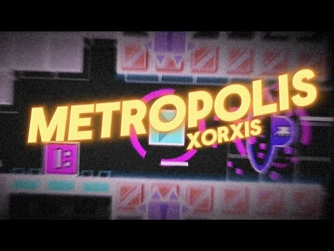 Metropolis by Xorxis | Geometry Dash 2.2
