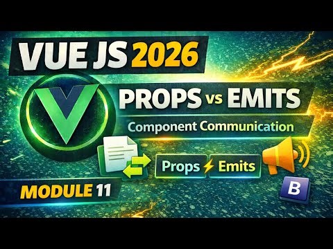 Module 11 Component Communication | Vue JS - The Complete Guide 2026 | 0 to Pro Course