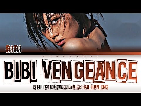 BIBI (비비) - ''BIBI Vengeance (나쁜년)'' Lyrics 가사 [日本語字幕] (Color_Coded_HAN_ROM_ENG)