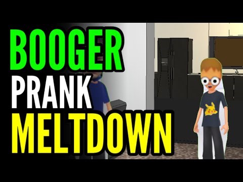 BOOGER PRANK MELTDOWN 