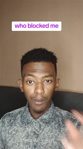 Ethiopian TikTok: Who Blocked Me?