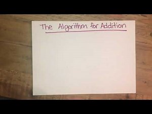 The Addition Algorithm EXPLAINED TO KIDS!