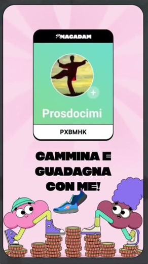 Cammina & guadagna con Macadam💥Scarica l'app e utilizza il codice PXBMHK per guadagnare 1000 Coins💰