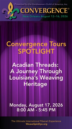 Here's a little sneak peek at one our favorite parts of Convergence 2026--the tours! Today we're spotlighting the Acadian Threads Tour: A Journey Through Louisiana’s Weaving Heritage on Monday, August 17, 2026. On this full-day tour, you'll discover the artistry and heritage of Louisiana’s textile traditions on this exclusive, docent-led journey. Begin at Magnolia Mound, where historic furnishings and fabrics reflect the region’s French Creole roots, and where Acadian textiles are on display in