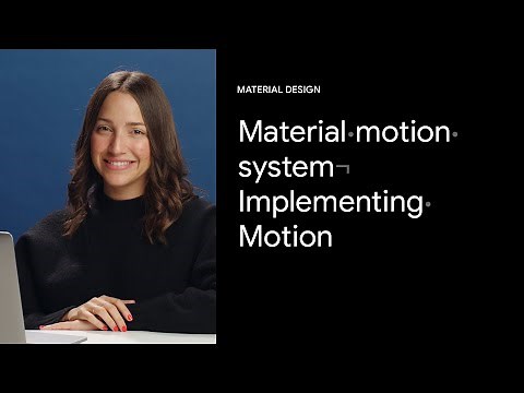 Implementing motion with Material Design | Google Design Tutorials