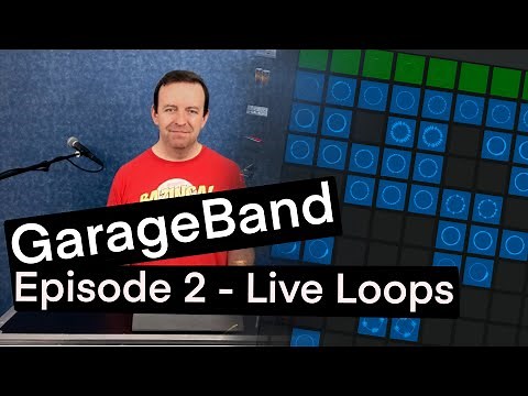 GarageBand Tutorial - Ep 2 - Live Loops