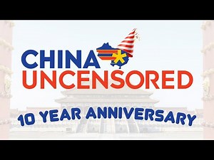 China Uncensored 10 Year Anniversary Livestream!!!