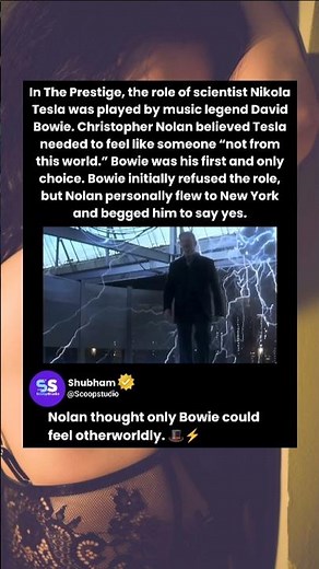 In The Prestige, the role of scientist Nikola Tesla was played by music legend David Bowie.