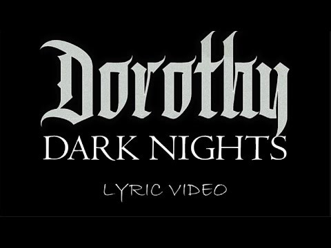 Dorothy - Dark Nights - 2016 - Lyric Video