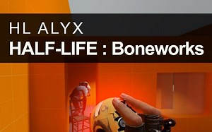 半条命：Alyx自定义地图HALF-LIFE : Boneworks