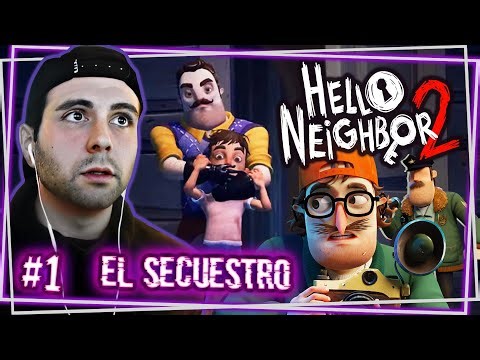 PILLADO! El Vecino secuestra su hijo (Hello Neighbor 2) #1