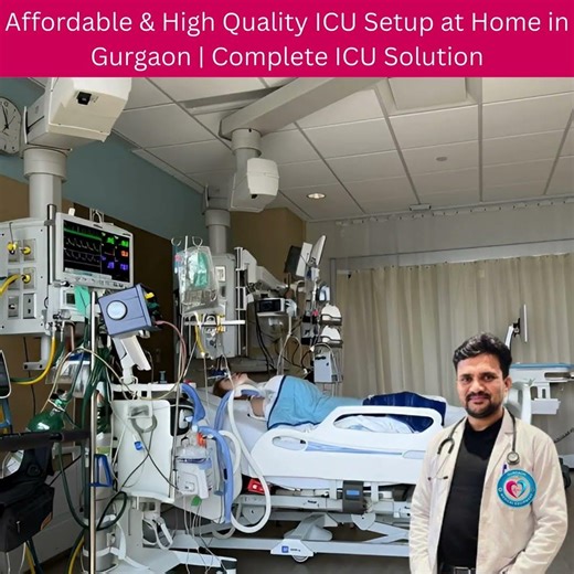 Affordable & High Quality ICU Setup at Home in Gurgaon | Complete ICU Solution