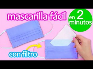 COMO HACER UNA MASCARILLA DE TELA FACIL CON FILTRO Tapabocas Cubrebocas Barbijos EN 2 MINUTOS
