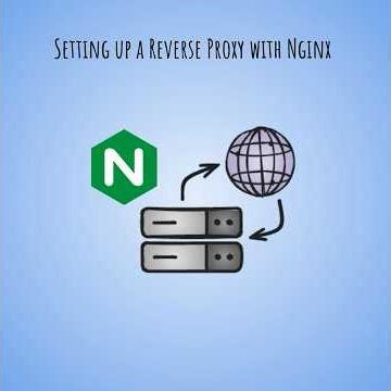 Setting up a Reverse Proxy with Nginx