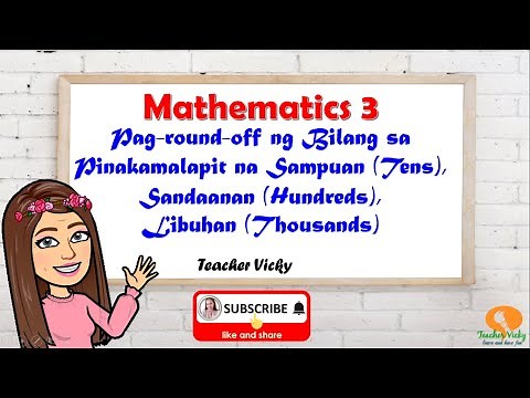 ROUNDING OFF NUMBERS | MATHEMATICS | TAGALOG