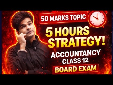 50 marks in 5 hours class 12 Accountancy | Board exam strategy | By Avdhesh Sharma
