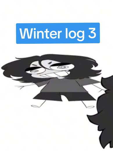 WINTER LOG 3 Here's an update on the