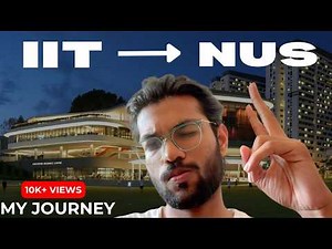 From IIT-JEE Preparation to NUS Singapore | How to get into NUS - Part 0