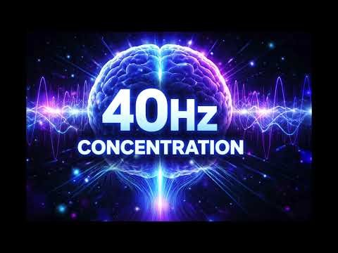 40Hz Gamma Waves for Deep Focus | Improve Concentration & Brain Performance