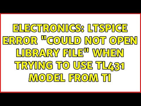 Electronics: LTspice error "could not open Library file" when trying to use TL431 model from TI