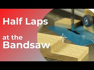 Half Lap Joinery on a Bandsaw