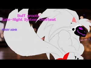 {FURRY ASMR} Buff Protogen love night system overheat *araara* *uwu*