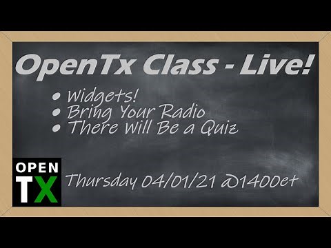 OpenTx Class • Widgets! • Learn About OpenTx