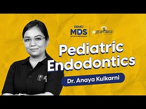 Pediatric Endodontics - Dr. Anaya Kulkarni, the Original Guru for Pedodontics (Sample Video)