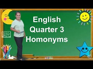 Grade 3 English Q3 wk 1 Homonyms