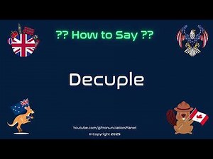 🔟 ➕ How to Pronounce Decuple? (CORRECTLY) | Pronunciation Planet