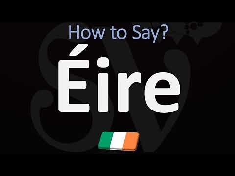 How to Pronounce Éire?