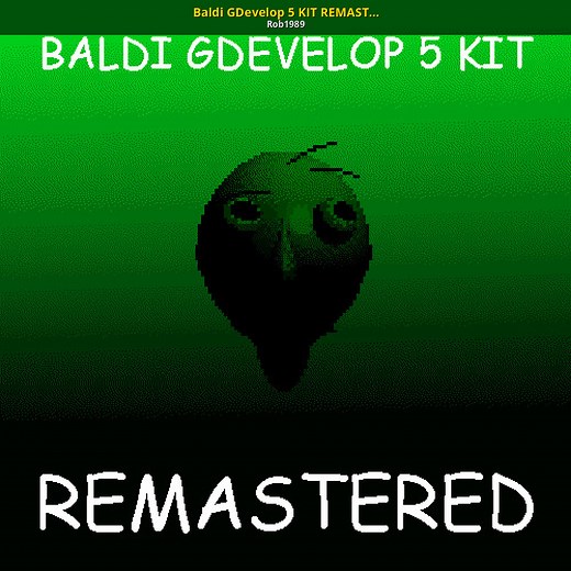 Baldi GDevelop 5 KIT REMASTERED Modding Tool for Baldi's Basics | Baldi Modding Tools