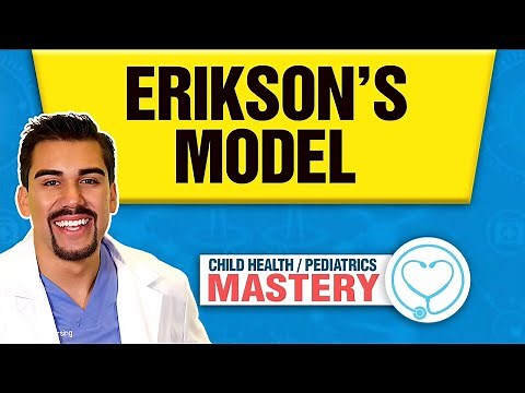 Erikson's 8 Stages of Development | Pediatric Nursing Review