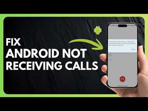 How to Fix Android Not Receiving Calls