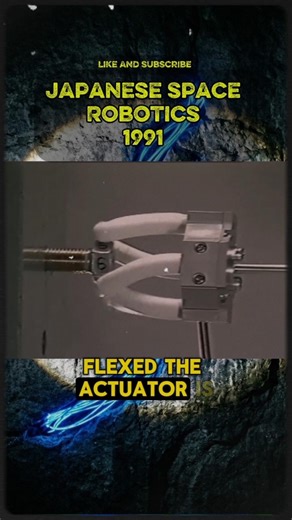 1991 Japanese Space Robotics: The Flexible Actuator #HistoryAsylum