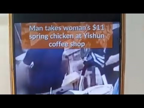 Man Steal Woman's $11 Spring Chicken🍗🍗🍗🍗 At Yishun Coffee☕Shop
