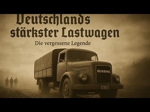 Büssing BS 20 – Der deutsche Kraftprotz der 60er Jahre | Legendärer Lastwagen der deutschen Straßen