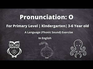 How to Pronounce Letter 'o' using its Phonic Sound | Kindergarten | Primary Level | Pronunciation