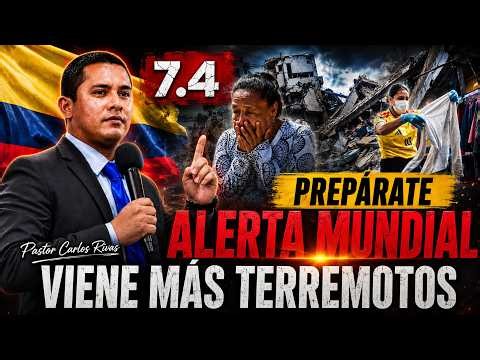Prepare Yourself Because More Earthquakes Are Coming - Pastor Carlos Rivas