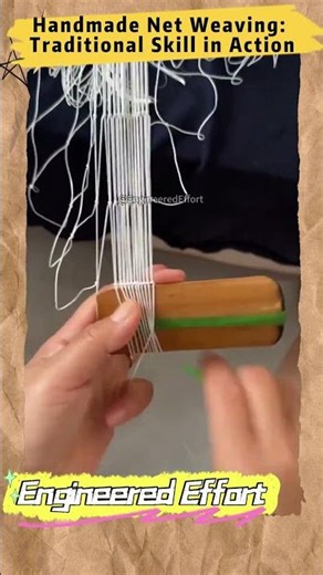 Handmade Net Weaving Traditional Skill in Action #EngineeredEffort