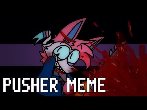 Pusher [Animation meme | Starters | Flipaclip]