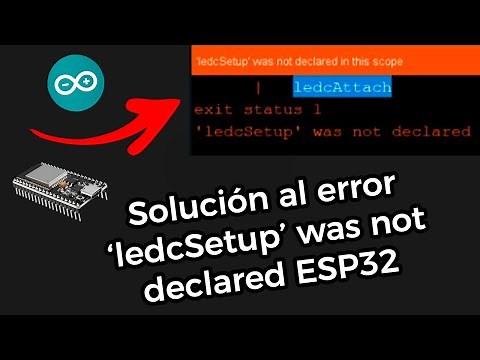 Cómo Solucionar el Error 'ledcAttachPin' was not declared en Arduino IDE ESP32